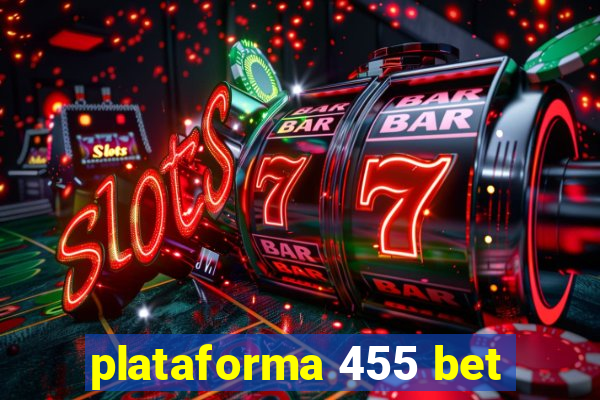 plataforma 455 bet